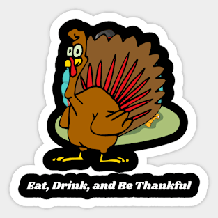 Eat Drink and Be Thankful Sticker